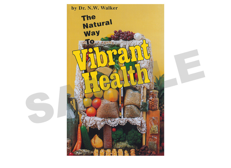 The Natural Way To Vibrant Health 