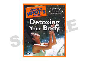 Complete Idiots Guide to Detoxing Your Body